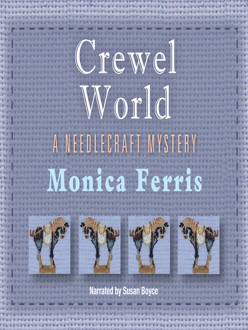 Title details for Crewel World by Monica Ferris - Available